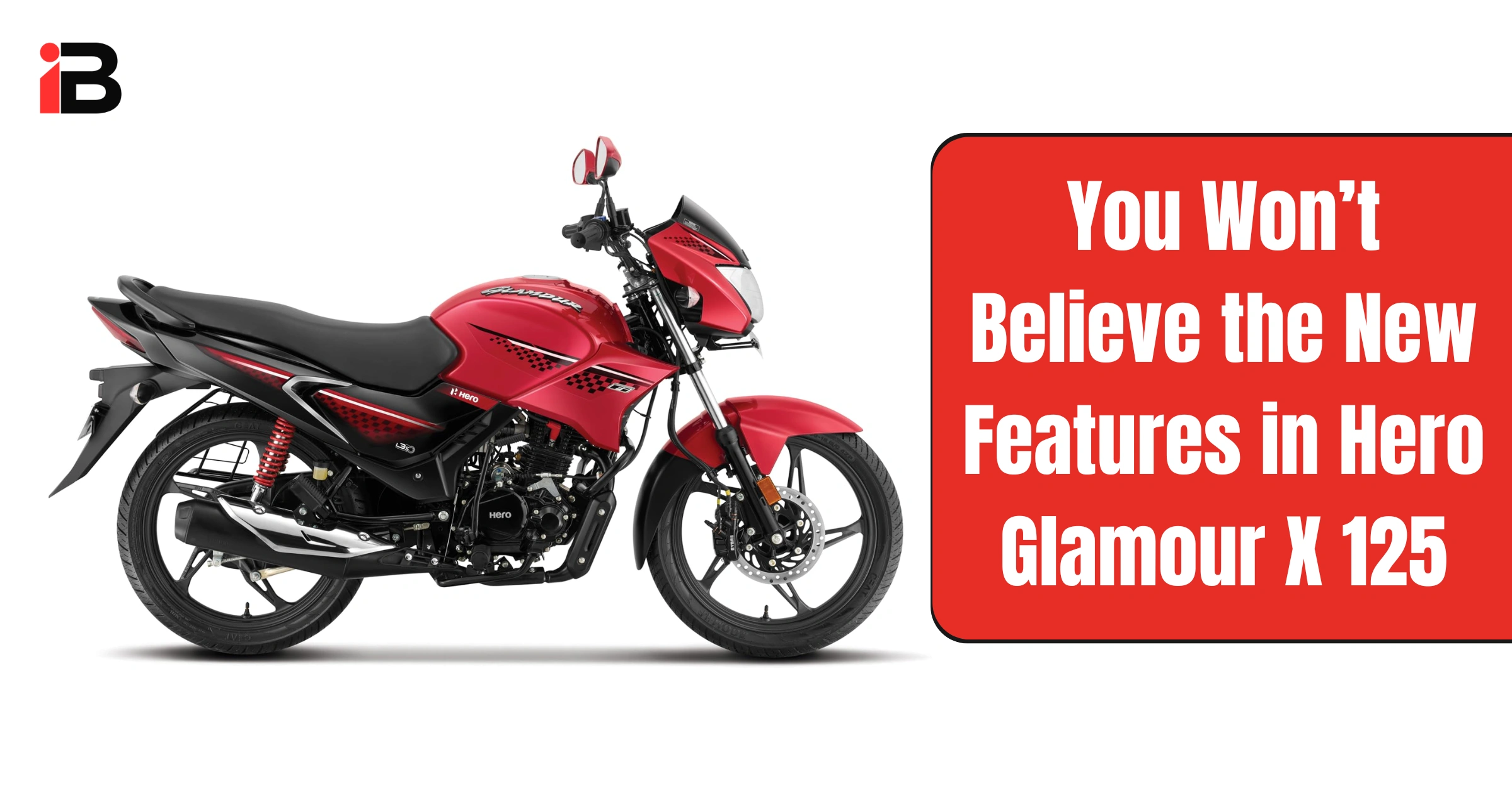 You Won’t Believe the New Features in Hero Glamour X 125