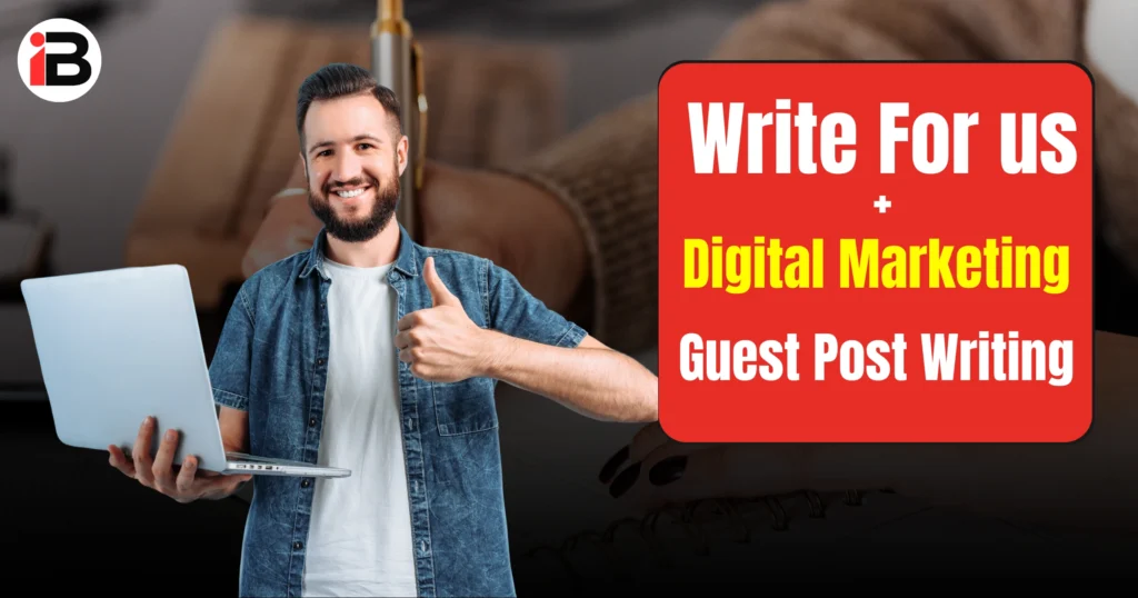 write for Us Digital Marketing guest post