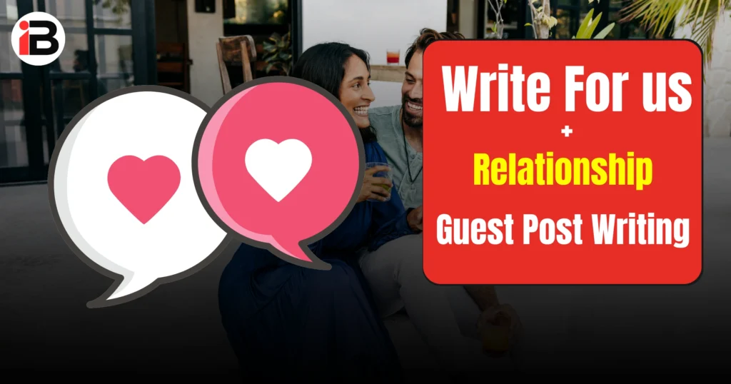 write for Us Relationship guest post