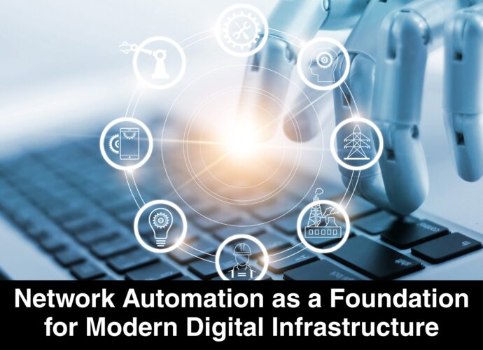 Network Automation as a Foundation for Modern Digital Infrastructure
